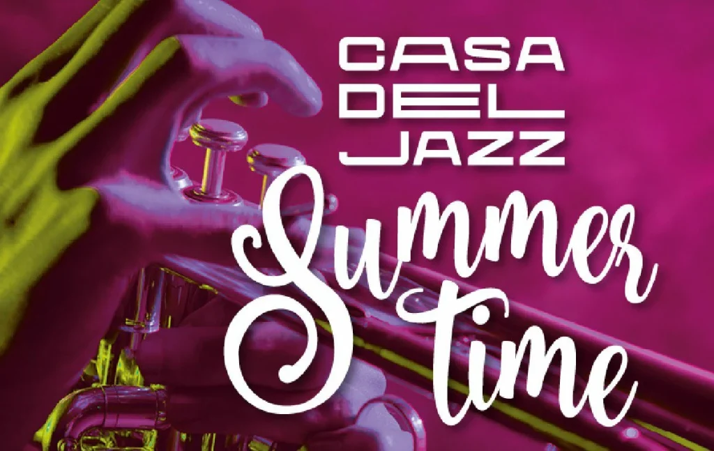 “Summertime Casa del Jazz” a Roma nel 2023: date e biglietti